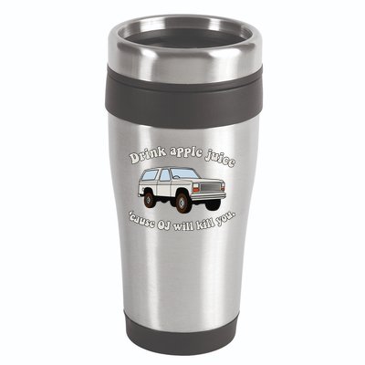 Drink Apple Juice Cause Oj Will Kill You 16oz Travel Tumbler