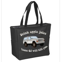 Drink Apple Juice Cause Oj Will Kill You Zip Tote Bag