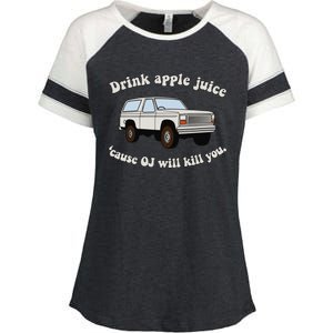 Drink Apple Juice Cause Oj Will Kill You Enza Ladies Jersey Colorblock Tee