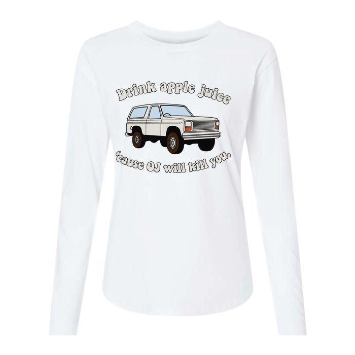 Drink Apple Juice Cause Oj Will Kill You Womens Cotton Relaxed Long Sleeve T-Shirt