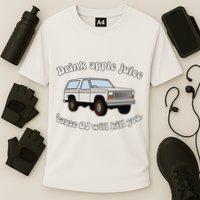 Drink Apple Juice Cause Oj Will Kill You Cooling Performance Crew T-Shirt