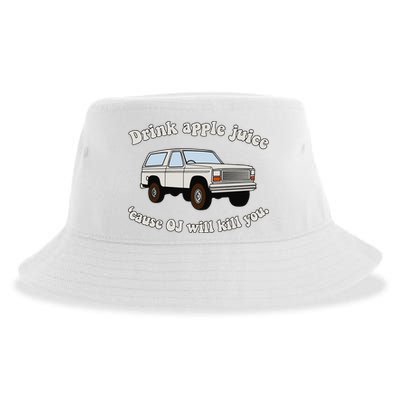 Drink Apple Juice Cause Oj Will Kill You Sustainable Bucket Hat