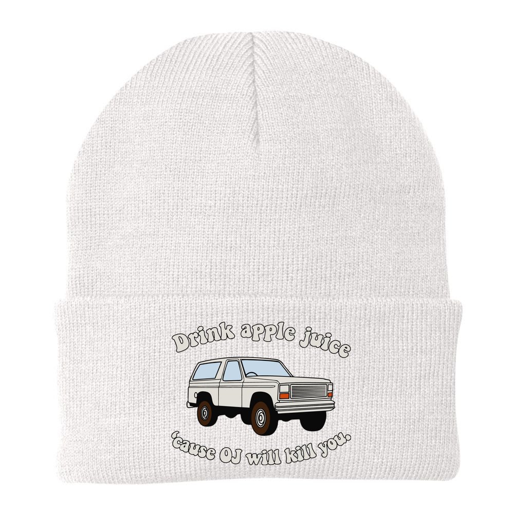 Drink Apple Juice Cause Oj Will Kill You Beanie