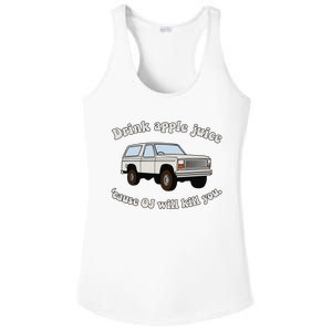 Drink Apple Juice Cause Oj Will Kill You Ladies PosiCharge Competitor Racerback Tank