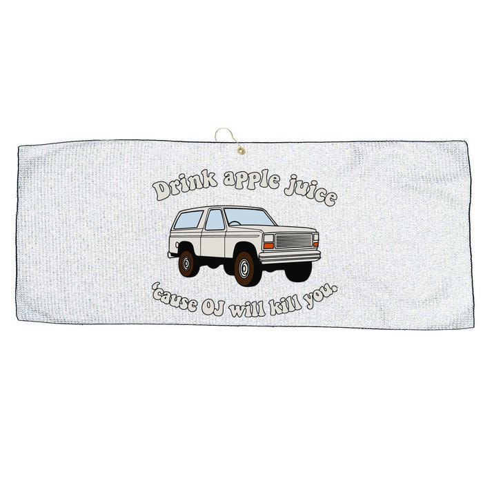 Drink Apple Juice Cause Oj Will Kill You Large Microfiber Waffle Golf Towel