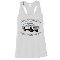 Drink Apple Juice Cause Oj Will Kill You Women's Racerback Tank