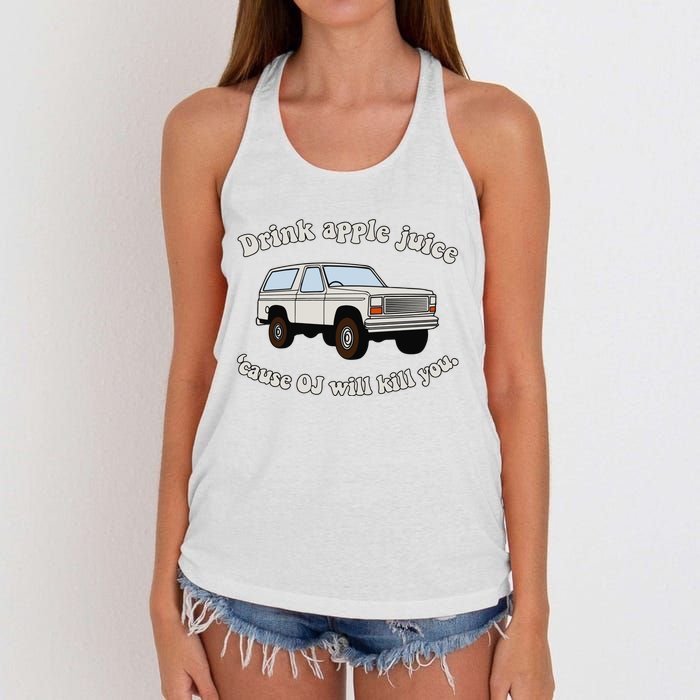 Drink Apple Juice Cause Oj Will Kill You Women's Knotted Racerback Tank