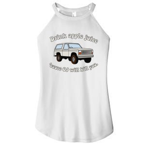 Drink Apple Juice Cause Oj Will Kill You Women's Perfect Tri Rocker Tank