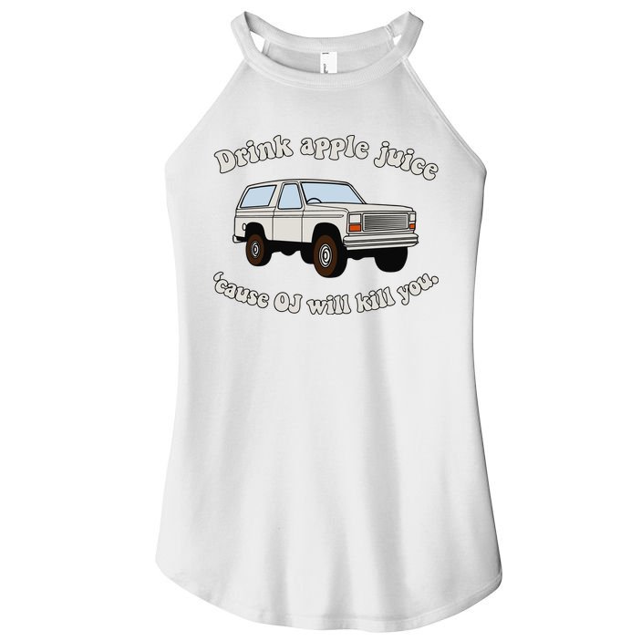 Drink Apple Juice Cause Oj Will Kill You Women's Perfect Tri Rocker Tank