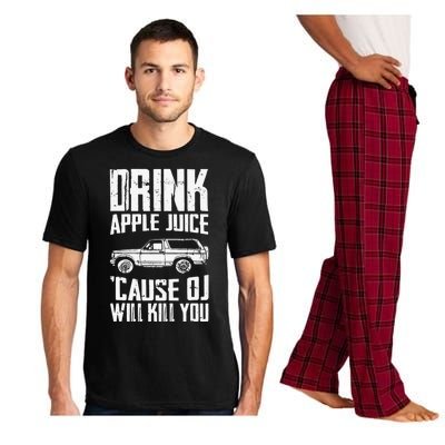 Drink Apple Juice Cause Oj Will Kill You Oj Simpson Pajama Set