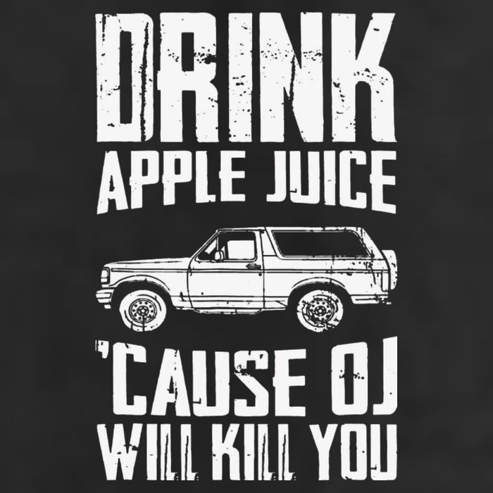 Drink Apple Juice Cause Oj Will Kill You Oj Simpson Hat