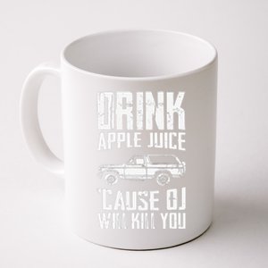 Drink Apple Juice Cause Oj Will Kill You Oj Simpson Coffee Mug