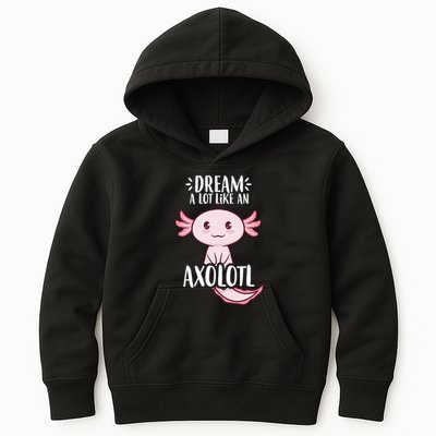 Dream A Lot Like An Axolotl Kids Hoodie