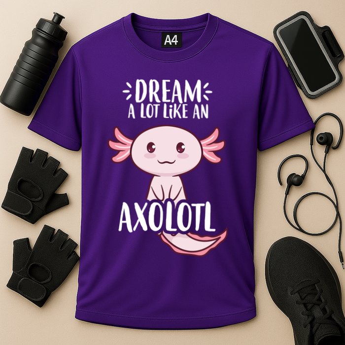 Dream A Lot Like An Axolotl Performance Shirt