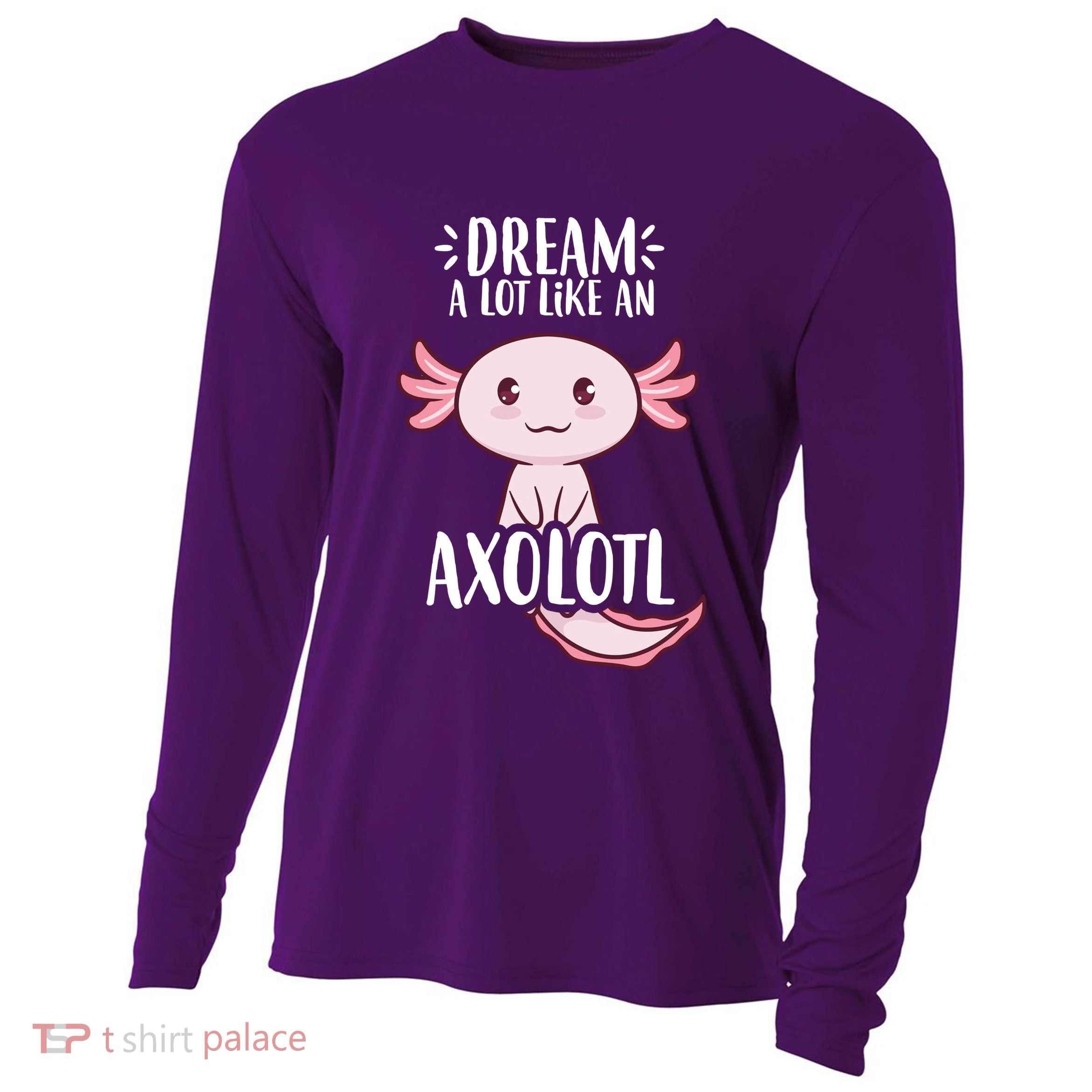 Dream A Lot Like An Axolotl Cooling Performance Long Sleeve Crew