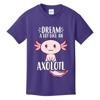 Dream A Lot Like An Axolotl Kids T-Shirt