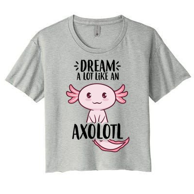 Dream A Lot Like An Axolotl Women's Crop Top Tee