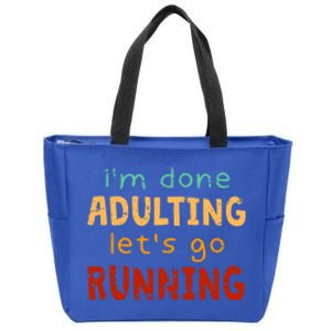 Done Adulting Let's Go Running Runner Pastime Marathon Gift Zip Tote Bag