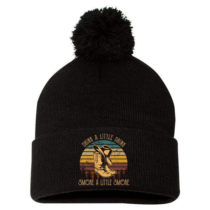 Drink A Little Drink Smoke A Little Smoke Retro Cowboy Hat Pom Pom 12in Knit Beanie