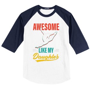 Dancer Awesome Like My Daughter Gifts Man Funny Fathers Day Baseball Sleeve Shirt