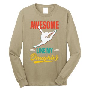 Dancer Awesome Like My Daughter Gifts Man Funny Fathers Day Long Sleeve Shirt