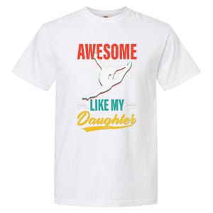 Dancer Awesome Like My Daughter Gifts Man Funny Fathers Day Garment-Dyed Heavyweight T-Shirt