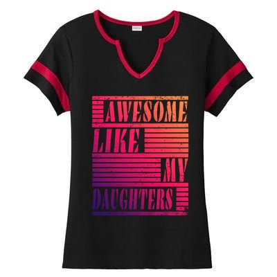 Dad Awesome Like My Daughters Gift Awesome Fathers Day Dad Funny Gift Ladies Halftime Notch Neck Tee