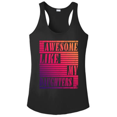 Dad Awesome Like My Daughters Gift Awesome Fathers Day Dad Funny Gift Ladies PosiCharge Competitor Racerback Tank