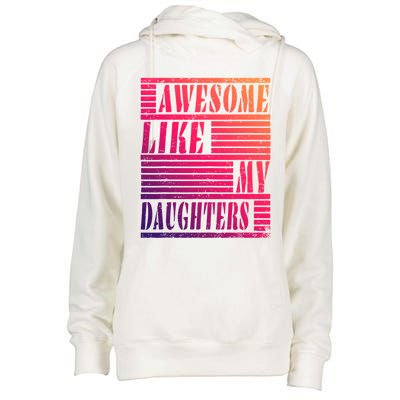 Dad Awesome Like My Daughters Gift Awesome Fathers Day Dad Funny Gift Womens Funnel Neck Pullover Hood