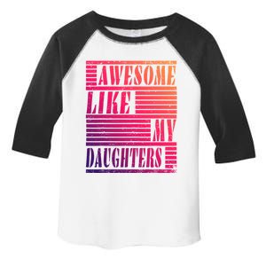 Dad Awesome Like My Daughters Gift Awesome Fathers Day Dad Funny Gift Toddler Fine Jersey T-Shirt