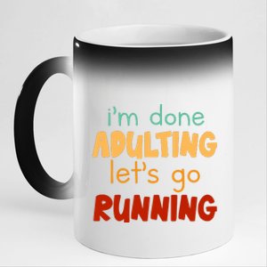 Done Adulting Lets Go Running Runner Pastime Marathon Gift 11oz Black Color Changing Mug