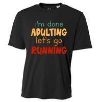 Done Adulting Lets Go Running Runner Pastime Marathon Gift Cooling Performance Crew T-Shirt