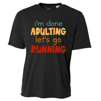 Done Adulting Lets Go Running Runner Pastime Marathon Gift Cooling Performance Crew T-Shirt