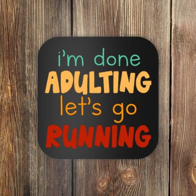 Done Adulting Lets Go Running Runner Pastime Marathon Gift Coaster