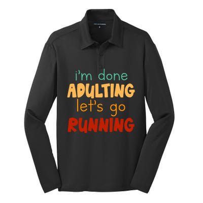 Done Adulting Lets Go Running Runner Pastime Marathon Gift Silk Touch Performance Long Sleeve Polo