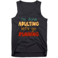 Done Adulting Lets Go Running Runner Pastime Marathon Gift Tank Top