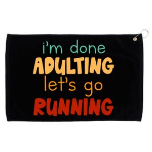 Done Adulting Lets Go Running Runner Pastime Marathon Gift Grommeted Golf Towel