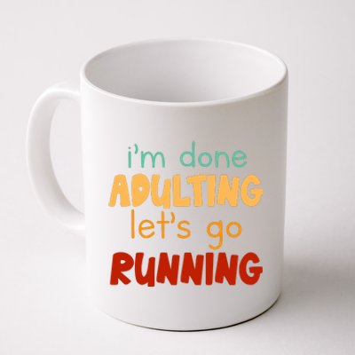 Done Adulting Lets Go Running Runner Pastime Marathon Gift Coffee Mug