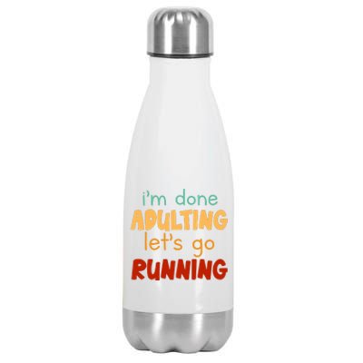 Done Adulting Lets Go Running Runner Pastime Marathon Gift Stainless Steel Insulated Water Bottle