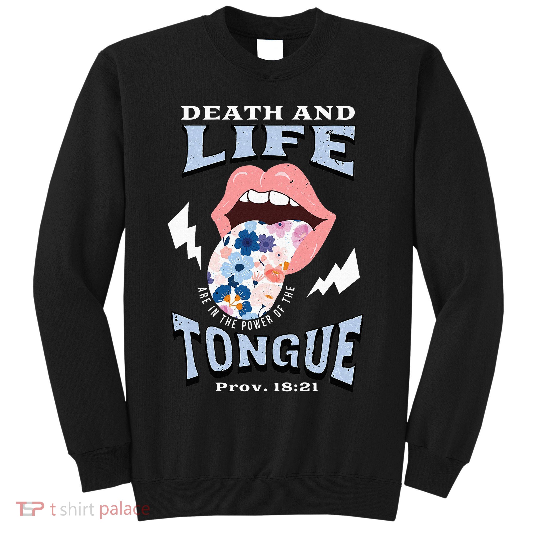 Death And Life Tongue Christian Sweatshirt