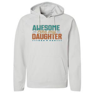 Dad Awesome like my daughter father's day from daughter Performance Fleece Hoodie