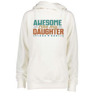 Dad Awesome like my daughter father's day from daughter Womens Funnel Neck Pullover Hood