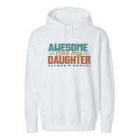 Dad Awesome like my daughter father's day from daughter Garment-Dyed Fleece Hoodie