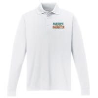 Dad Awesome like my daughter father's day from daughter Performance Long Sleeve Polo