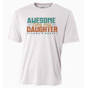 Dad Awesome like my daughter father's day from daughter Cooling Performance Crew T-Shirt