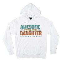 Dad Awesome like my daughter father's day from daughter Hoodie