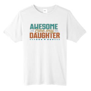 Dad Awesome like my daughter father's day from daughter Tall Fusion ChromaSoft Performance T-Shirt