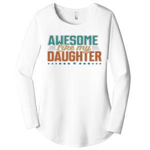 Dad Awesome like my daughter father's day from daughter Women's Perfect Tri Tunic Long Sleeve Shirt