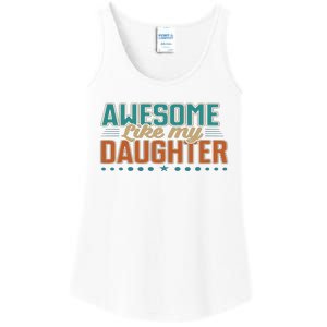 Dad Awesome like my daughter father's day from daughter Ladies Essential Tank