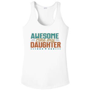 Dad Awesome like my daughter father's day from daughter Ladies PosiCharge Competitor Racerback Tank